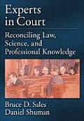 Experts in Court: Reconciling Law, Science, and Professional Knowledge