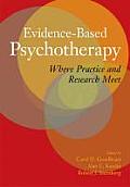 Evidence Based Psychotherapy Where Practice & Research Meet