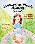 Samantha Janes Missing Smile A Story about Coping with the Loss of a Parent