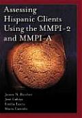 Assessing Hispanic Clients Using the MMPI 2 & MMPI A
