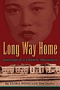Long Way Home Journeys of a Chinese Montanan