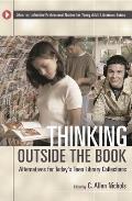 Thinking Outside the Book: Alternatives for Today's Teen Library Collections