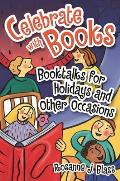 Celebrate with Books: Booktalks for Holidays and Other Occasions