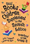 Best Books for Children Supplement to the Seventh Edition Preschool Through Grade 6
