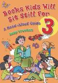 Books Kids Will Sit Still for 3: A Read-Aloud Guide