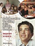 Collaborative Teaching in the Middle Grades: Inquiry Science