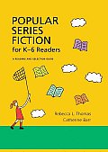 Popular Series Fiction for K 6 Readers A Reading & Selection Guide