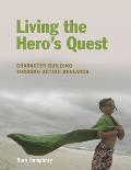 Living the Hero's Quest: Character Building Through Action Research