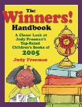 The Winners! Handbook: A Closer Look at Judy Freeman's Top-Rated Children's Books of 2005