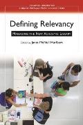 Defining Relevancy: Managing the New Academic Library