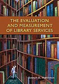 The Evaluation and Measurement of Library Services