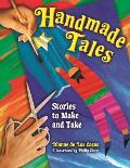 Handmade Tales: Stories to Make and Take