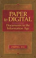 Paper to Digital: Documents in the Information Age