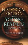 Historical Fiction for Young Readers (Grades 4-8): An Introduction