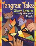 Tangram Tales: Story Theater Using the Ancient Chinese Puzzle [With Chinese Puzzle]