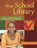 Your School Library: Check It Out!