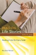 Read On... Life Stories: Reading Lists for Every Taste
