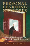 Personal Learning Networks: Professional Development for the Isolated School Librarian