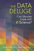 The Data Deluge: Can Libraries Cope with E-Science?