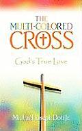The Multi-Colored Cross