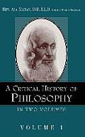 A Critical History of Philosophy Volume 1