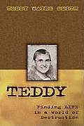 Teddy-Finding Life In A World Of Destruction