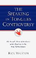 The Speaking In Tongues Controversy