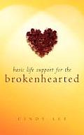 Basic Life Support For the Brokenhearted