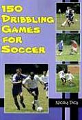 150 Dribbling Games For Soccer