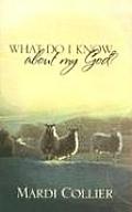 What Do I Know about My God