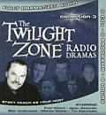 Twilight Zone Radio Dramas #3: The Twilight Zone Radio Dramas, Collection 3