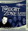 Twilight Zone Radio Dramas #5: The Twilight Zone Radio Dramas Collection 5