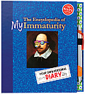 Encyclopedia of My Immaturity Your Own Personal Diary Ah