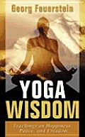 Yoga Wisdom Teachings Of Happiness Peace