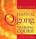 Essential Qigong Training Course 100 Days to Increase Energy Physical Health & Spiritual Well Being With 59 Page Workbook & 5 Training Course