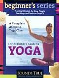 Beginners Guide to Yoga A Complete At Home Yoga Class With Study Guide