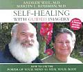 Self Healing with Guided Imagery How to Use the Power of Your Mind to Heal Your Body