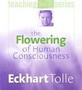 The Flowering of Human Consciousness