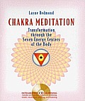 Chakra Meditation Transformation Through the Seven Energy Centers of the Body With Integrated CD Learning
