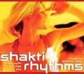 Shakti Rhythms Flow with the Pulse of Life