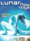 Lunar Flow Yoga: Daily Practices for Flexibility, Balance, and Rejuvenation
