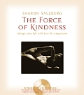 Force of Kindness Change Your Life with Love & Compassion With Audio CD
