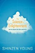 Science of Enlightenment How Meditation Works