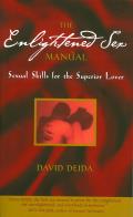 Enlightened Sex Manual Sexual Skills for the Superior Lover
