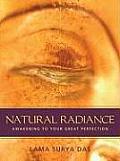 Natural Radiance Awakening to Your Great Perfection With CD