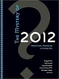 Mystery of 2012 Predictions Prophecies & Possibilities