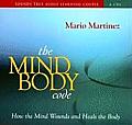 The Mind-Body Code: How the Mind Wounds and Heals the Body