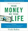 Your Money or Your Life 9 Steps to Transforming Your Relationship with Money & Achieving Financial Independence