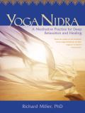 Yoga Nidra A Meditative Practice for Deep Relaxation & Healing