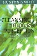 Cleansing the Doors of Perception: The Religious Significance of Entheogentic Plants and Chemicals